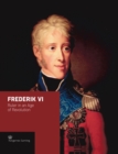 Image for Frederik vi : Ruler in an Age of Revolution