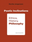 Image for Poetic inclination  : ethics, history, philosophy