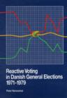 Image for Reactive Voting in Danish General Elections 1971-1979