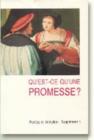 Image for Qu&#39;est-Ce Qu&#39;une Promesse? : Poetica Et Analytica