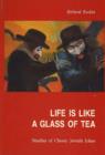 Image for Life is Like a Glass of Tea