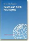 Image for Danes &amp; their Politicians : A Summary of the Findings of a Research Project on Political Credibility in Denmark