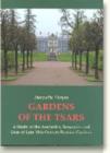 Image for Gardens of the Tsars : A Study of the Aesthetics, Semantics &amp; Uses of Late 18th Century Russian Gardens