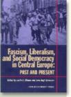 Image for Fascism, liberalism, and social democracy in central Europe  : past and present