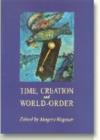 Image for Time Creation &amp; World Order