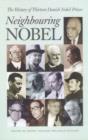 Image for Neighbouring Nobel : The History of Thirteen Danish Nobel Prizes
