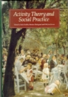 Image for Activity Theory and Social Practice