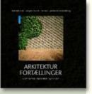 Image for Arkitekturfortaellinger : Om Aarhus Universitets bygninger