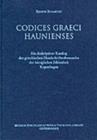 Image for Codices Graeci Haunienses : Ein deskriptiver Katalog des griechischen Handschriftenbestandes der koeniglichen Bibliothek Kopenhagen