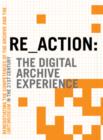 Image for Reö action  : the digital archive experience