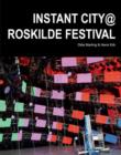 Image for Instant City @ Roskilde Festival