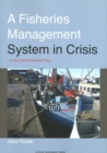 Image for A fisheries management system in crisis  : the EU common fisheries policy