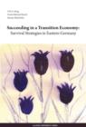Image for Succeeding in a Transition Economy : Survival Strategies in Eastern Germany