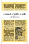 Image for From Script to Book : A Symposium