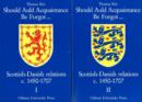 Image for Should Auld Acquaintance be Forgot... : Scottish-Danish Relations, C1450-1707