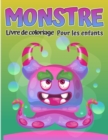 Image for Monstres Livre de coloriage pour enfants : Coloriage de monstre cool, drole et original pour enfants (ages de 4 a 8 ans ou plus)