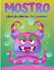 Image for Libro da colorare di mostri per bambini : Cool, divertente e bizzarro del mostro da colorare per bambini (eta 4-8 o piu giovani)