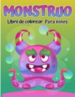 Image for Libro para colorear monstruos para ninos : Libro de colorante fresco, divertido y peculiar de monstruo para ninos (edades 4-8 o menos)