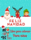 Image for Libro para colorear de Navidad para ninos de 2 a 4 y 4-8 : Nuevas colecciones - Facil y super lindo diseno unico: Papa Noel, Reno, Munecos de nieve, Arboles de Navidad y muchos otros libros para color