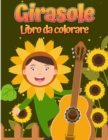 Image for Libro da colorare di girasole : Per i bambini da 4 a 8 anni Disegni semplici e divertenti di fiori reali per bambini piccoli e bambini.