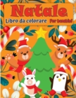 Image for Libro da colorare di Natale Santa Claus per bambini : Una raccolta di cose divertenti e di natale facile da colorare pagine per bambini, bambini piccoli e prescolari