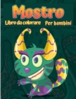 Image for Mostri libro da colorare per bambini : Un libro di attivita divertente Libro da colorare del mostro fresco, divertente e quirky per bambini tutte le eta