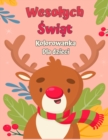 Image for Kolorowanka Wesolych Swiat dla dzieci 4-8 : Zabawna kolorystyka z Santa Claus, Renifer, Snowmen i wiele wiecej