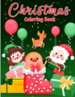 Image for Christmas Coloring Book for Toddlers and Kids : Fun &amp; Simple Christmas Designs for Toddlers and Kids Christmas Pages to Color Including Santa, Christmas Trees, Reindeer, Snowman