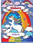 Image for Einhorn-Malbuch fur Kinder Alter 4-8 : Ein neues und einzigartiges Einhorn-Farbung-Buch fur Madchen im Alter von 4-8 Jahren. Ein Einhorn-Geschenk fur dein kleines Madchen, deine Tochter, Enkelin und N