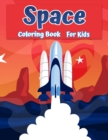 Image for Space Coloring Book for Kids : Fantastic Outer Space Coloring with Planets, Astronauts, Space Ships, Rockets