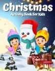 Image for Christmas Activity Book for Kids Ages 4-8 8-12