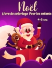 Image for Livre de coloriage de Noel pour les enfants de 4 a 8 ans : Activites de coloration amusantes avec Pere Noel, rennes, bonhommes de neige et bien d&#39;autres