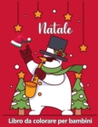 Image for Libro da colorare natalizio per bambini eta 4-8 : Pagine carine a colori con Babbo Natale, renne, pupazzi di neve, albero di Natale e altro!
