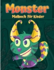 Image for Monster Malbuch fur Kinder : Ein lustiges Aktivitatsbuch Cooles, lustiges und schrulliger Monster-Malbuch fur Kinder Alle Altersgruppen