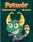 Image for Kolorowanka z potworami dla dzieci : Zabawna ksiazka o zajeciach Fajne, zabawne i dziwaczne Monster Coloring Book dla dzieci w kazdym wieku