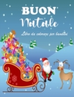 Image for Incredibile libro da colorare di Natale per bambini : Pagine di Natale facili e divertenti da colorare con pupazzo di neve, Babbo Natale e altro per ragazzi e ragazze