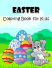Image for Easter Coloring Book for Kids : Big and Super Fun Easter Illustrations for Boys, Girls, Toddlers and Preschoolers