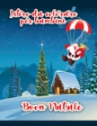 Image for Libro da colorare di Buon Natale per bambini : Disegni da colorare di Natale incluso Babbo Natale, pupazzo di neve, alberi di Natale, ornamenti per tutti i bambini