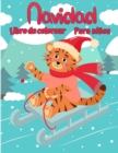 Image for Libro para colorear de Navidad para ninos : Paginas de Navidad a color, incluyendo Santa, arboles de Navidad, Reno Rudolf, Muneco de nieve, Adornos - Divertido Regalo de Navidad para ninos