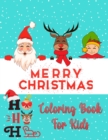 Image for Christmas Coloring Book For Kids Ages 2-4 and 4-8 : New Collections - Easy and Super Cute Unique Design: Santa Clause, Reindeer, Snowmen, Christmas trees and many other christmas coloring books for ki