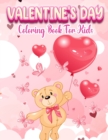 Image for Valentine&#39;s Day : A Very Cute Coloring Book for Little Girls and Boys with Valentine Cute and Fun Images: Hearts, Sweets, Cute Animals, and More!