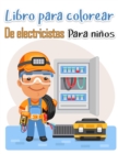 Image for Libro para colorear de electricistas para ninos