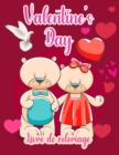 Image for Valentine&#39;s Day : Un livre de coloriage tres mignon pour les petites filles et les garcons avec des images mignonnes et amusantes de la Saint-Valentin !
