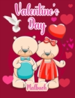 Image for Valentine&#39;s Day : Ein sehr susses Malbuch fur kleine Madchen und Jungen mit sussen und lustigen Valentinsbildern!