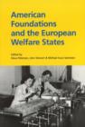 Image for American Foundations &amp; the European Welfare States
