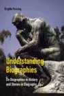 Image for Understanding biographies  : on biographies in history and stories in biography