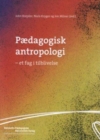 Image for PAedagogisk antropologi: Et fag i tilblivelse