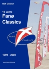 Image for 10 Jahre Fano Classics : 1999-2008Geschichten, Bilder und Anekdoten rund um das Kulttreffen klassischer Fesseldrachen auf der danischen Nordseeinsel Fano