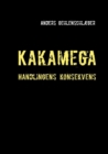 Image for Kakamega : Handlingens konsekvens