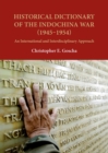 Image for Historical dictionary of the Indochina War (1945-1954)  : an international and interdisciplinary approach